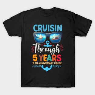 Cruisin Through 5 Years 5th Wedding Anniversary Cruise Trip T-Shirt